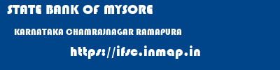 STATE BANK OF MYSORE  KARNATAKA CHAMRAJNAGAR RAMAPURA   ifsc code